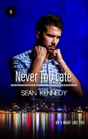 Never Too Late by Sean Kennedy