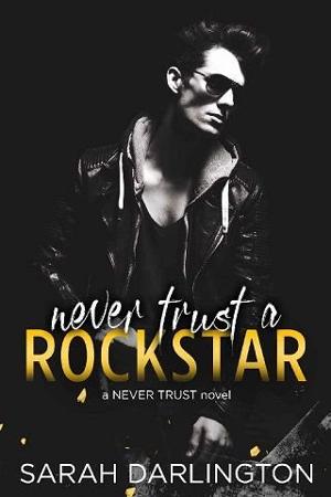Never Trust a Rockstar by Sarah Darlington