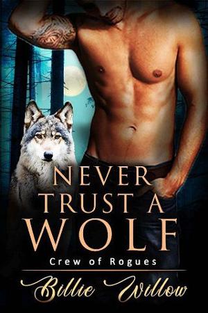 Never Trust a Wolf by Billie Willow