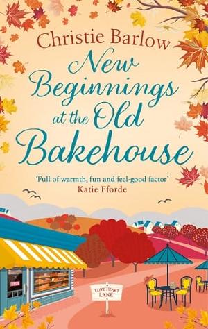 New Beginnings at the Old Bakehouse by Christie Barlow