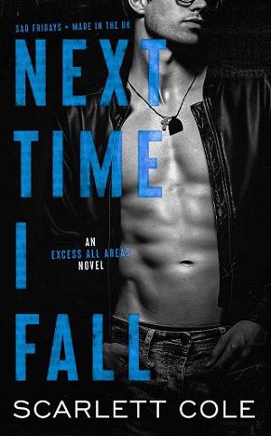 Next Time I Fall by Scarlett Cole