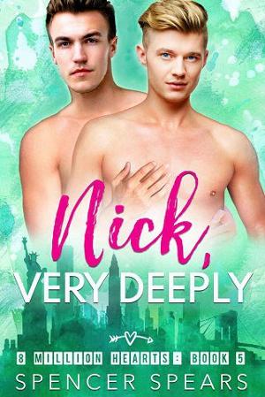 Nick, Very Deeply by Spencer Spears