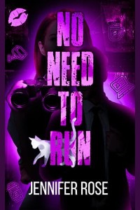 No Need to Run by Jennifer Rose