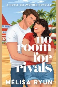 No Room For Rivals by MéLisa Ryun