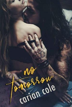No Tomorrow by Carian Cole
