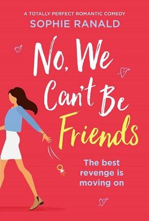 No, We Can’t Be Friends by Sophie Ranald
