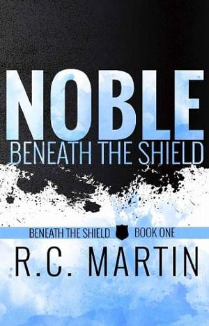 Noble Beneath the Shield by R.C. Martin
