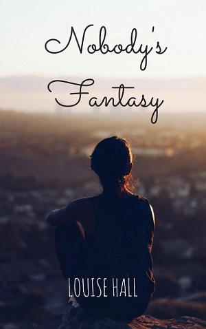 Nobody’s Fantasy by Louise Hall
