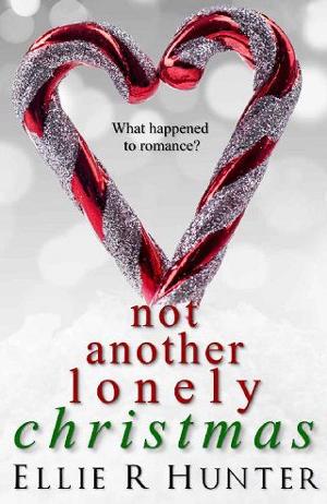 Not Another Lonely Christmas by Ellie R Hunter