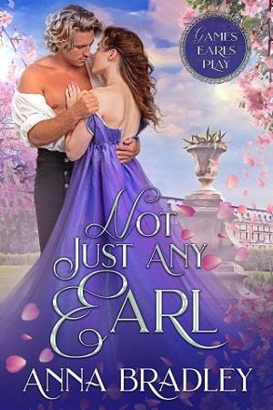 Not Just Any Earl by Anna Bradley