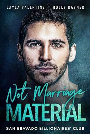 Not Marriage Material by Layla Valentine