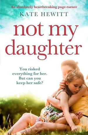 Not My Daughter by Kate Hewitt