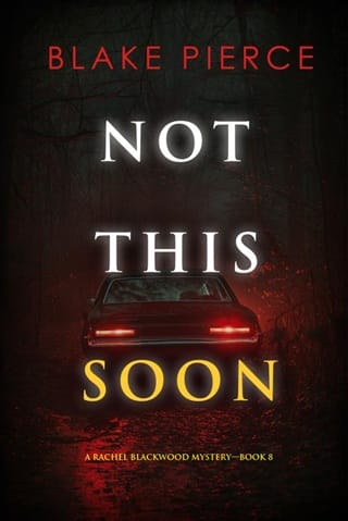 Not This Soon by Blake Pierce