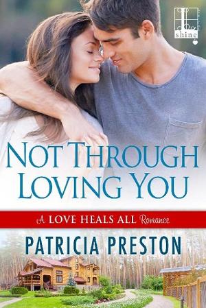 Not Through Loving You by Patricia Preston