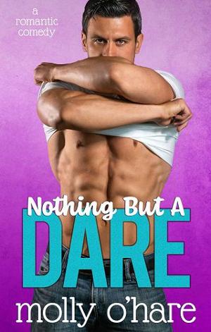 Nothing But a Dare by Molly O’Hare