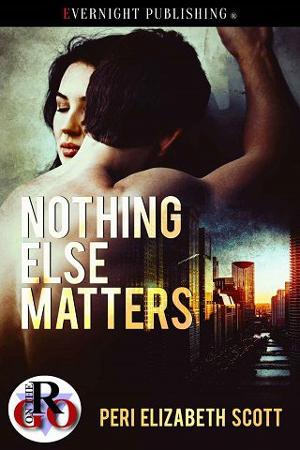 Nothing Else Matters by Peri Elizabeth Scott