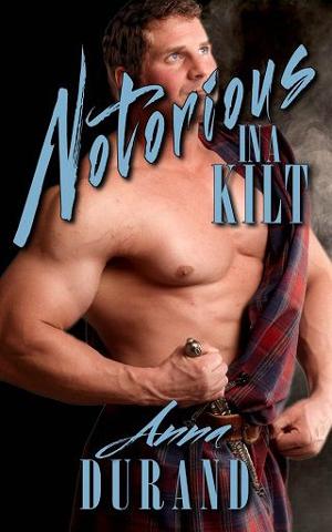 Notorious in a Kilt by Anna Durand