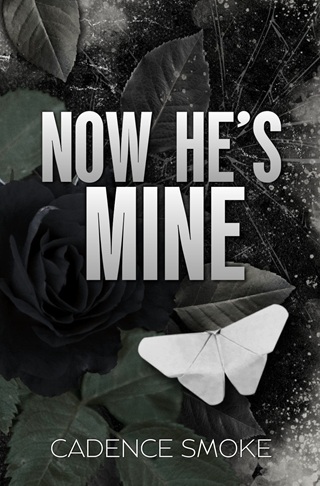 Now He’s Mine by Cadence Smoke