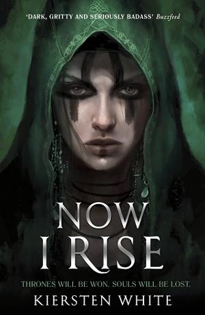 Now I Rise by Kiersten White