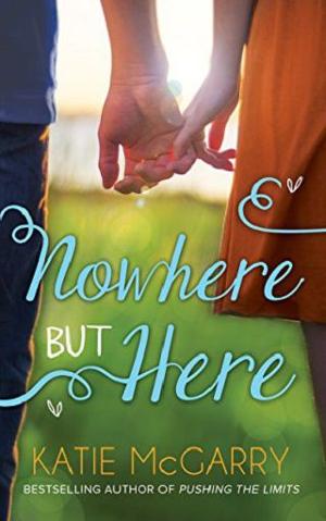 Nowhere But Here by Katie McGarry