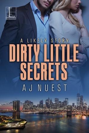 Dirty Little Secrets by A.J. Nuest
