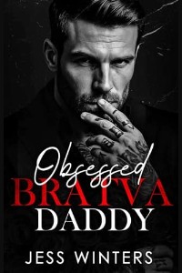 Obsessed Bratva Daddy by Jess Winters