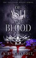 Of Ash and Blood by K. R. Rainbolt