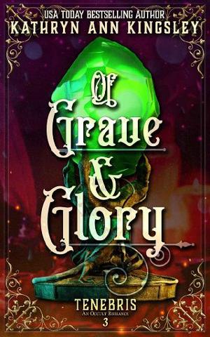 Of Grave & Glory by Kathryn Ann Kingsley