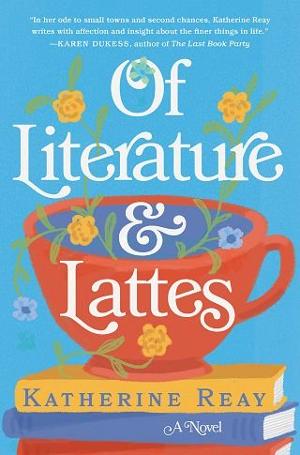 Of Literature and Lattes by Katherine Reay