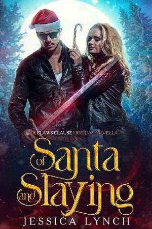 Of Santa and Slaying by Jessica Lynch