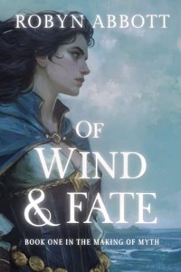 Of Wind and Fate by Robyn Abbott