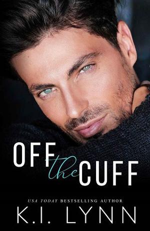 Off the Cuff by K.I. Lynn