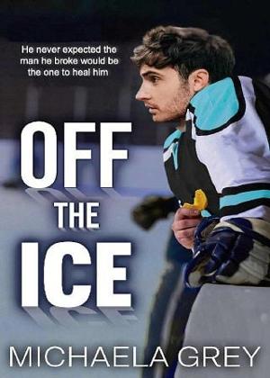 Off the Ice by Michaela Grey
