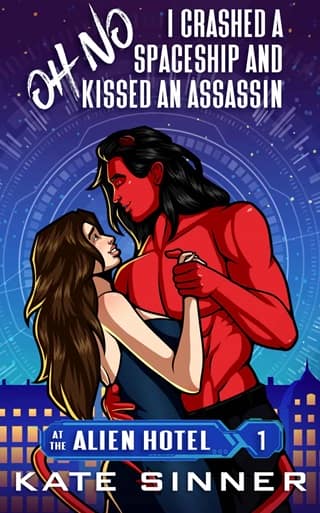 Oh No, I Crashed A Spaceship And Kissed An Assassin by Kate Sinner