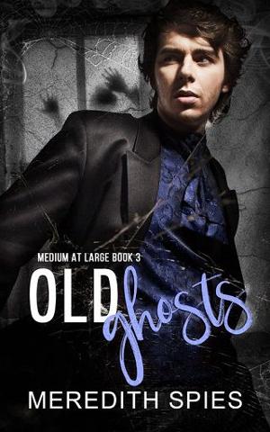 Old Ghosts by Meredith Spies