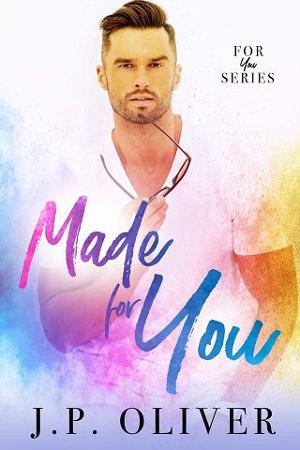 Made for You by J.P. Oliver