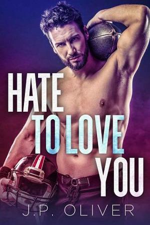 Hate to Love You by J.P. Oliver