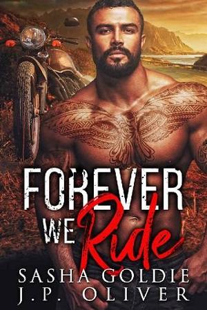 Forever We Ride by J.P. Oliver