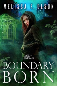 Boundary Born (Boundary Magic #3) by Melissa F. Olson