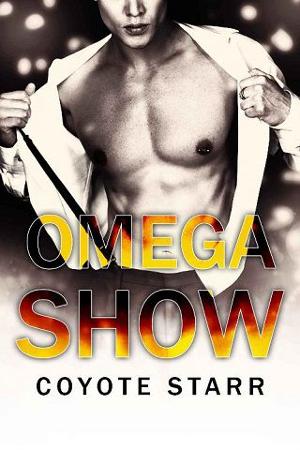 Omega Show by Coyote Starr