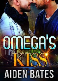 Omega’s Kiss by Aiden Bates