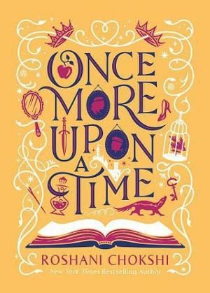 Once More Upon a Time by Roshani Chokshi