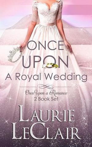 Once Upon a Royal Wedding by Laurie LeClair