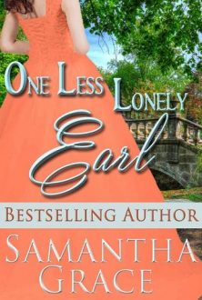 One Less Lonely Earl by Samantha Grace