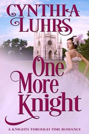 One More Knight by Cynthia Luhrs