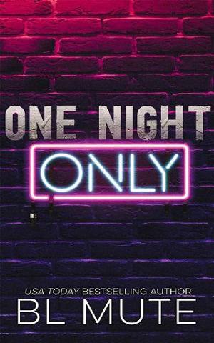 One Night Only by BL Mute