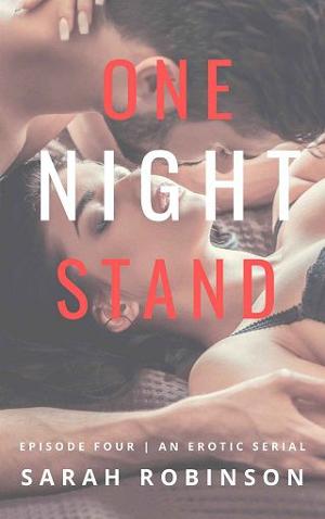 One Night Stand, Episode 4 by Sarah Robinson