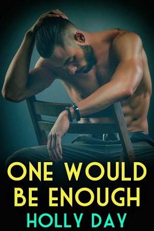 One Would Be Enough by Holly Day