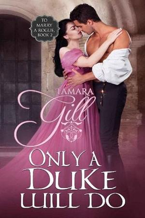 Only a Duke Will Do by Tamara Gill