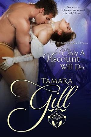 Only a Viscount Will Do by Tamara Gill
